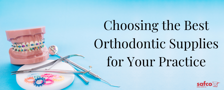 Choosing The Best Orthodontic Supplies For Your Practice Safco Dental Supplys Blog Safco 2900